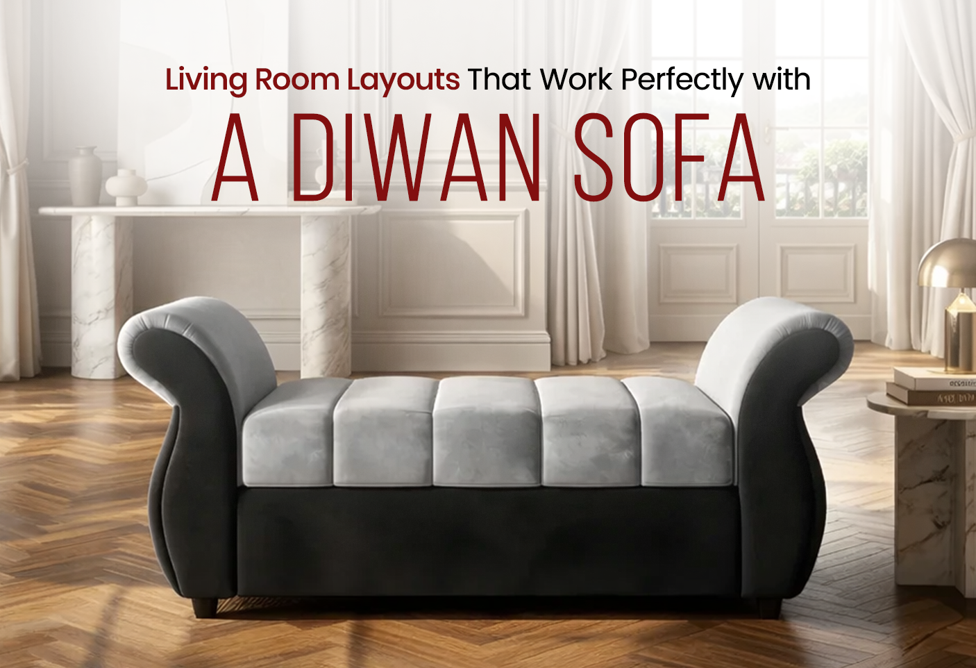 Best Living Room Layout Ideas for a Diwan Sofa – Bharat Lifestyle